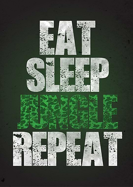 Eat Sleep Jungle Repeat