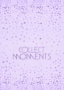 Text Art COLLECT MOMENTS