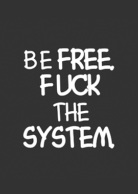 Be free