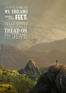 Tread Softly - WB Yeats