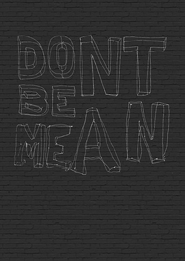 Don't Be mean - simple