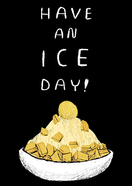have an ice day