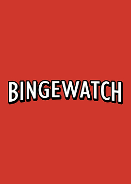 Bingewatch