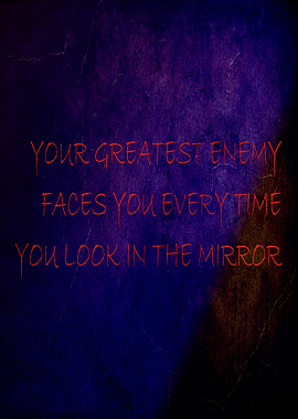 Greatest Enemy faces you