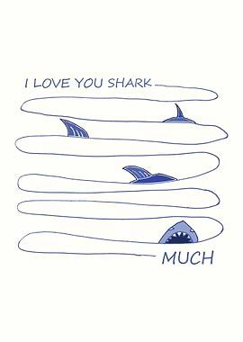 I LOVE YOU SHARK MUCH