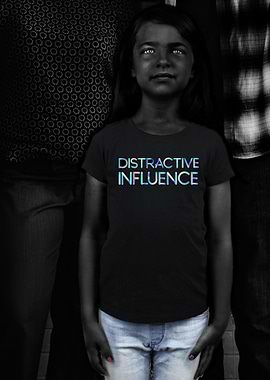 Distractive Influence