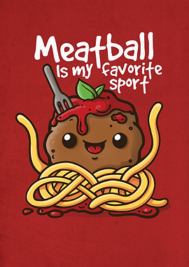 Meatball is my favorite sp