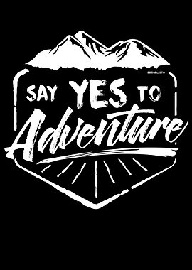 Say yes to adventure