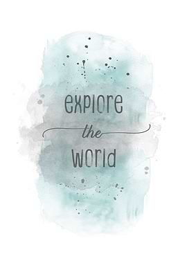 Explore the world