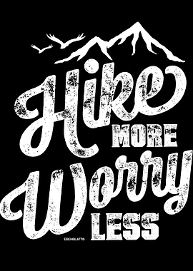 Hike more worry less