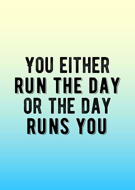 Run The Day!