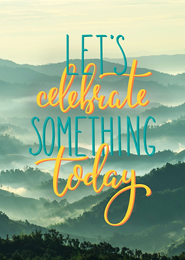 Celebrate today