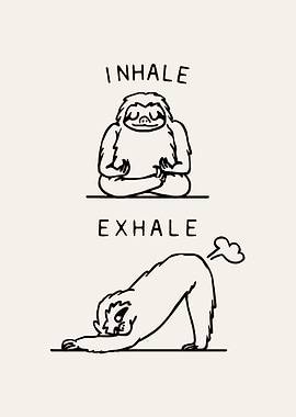 Inhale Exhale Sloth