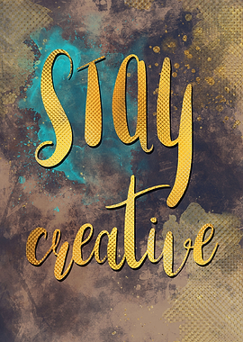 Stay creative