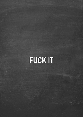 fck it