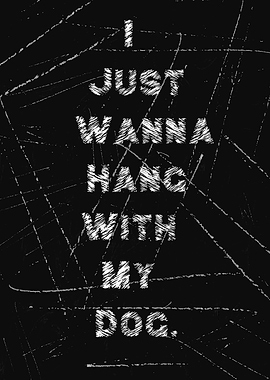 I Just Wanna Hang With My