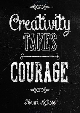 Creativity Take Courge