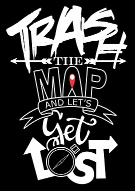 Trash the map get lost