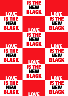 LOVE is the new black IV