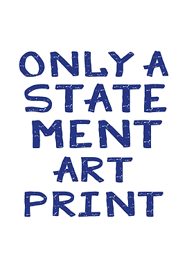 ONLY A STATEMENT PRINT