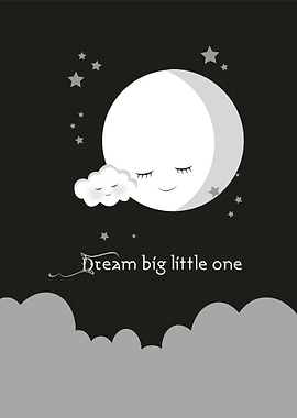 Dream big little one