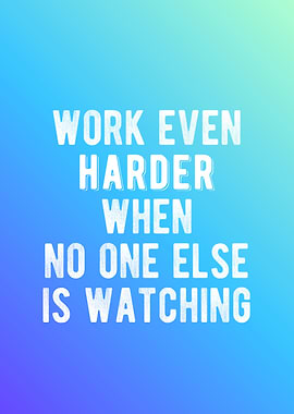 Work Harder