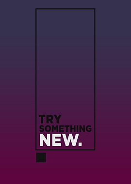 Try Something New