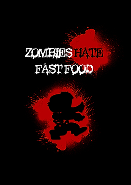 Zombies Hate Fast Food Dis