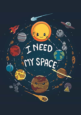 I need my space