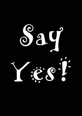Say Yes