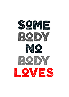 somebody nobody loves