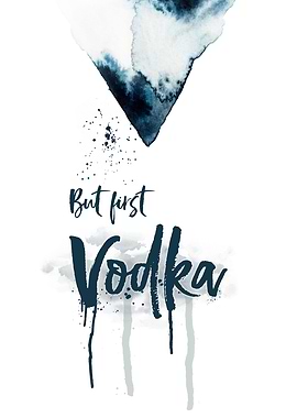 BUT FIRST VODKA iced art
