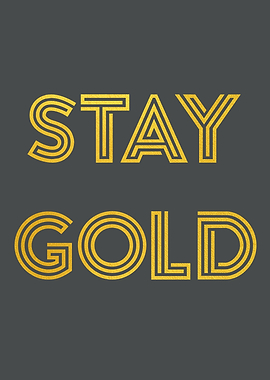 Stay Gold
