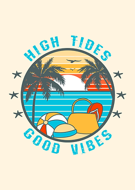 High Tides Good Vibes