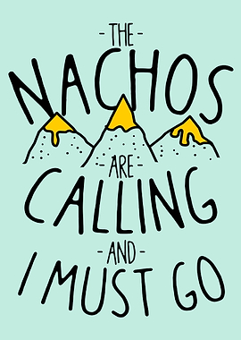 The Nachos Are Calling