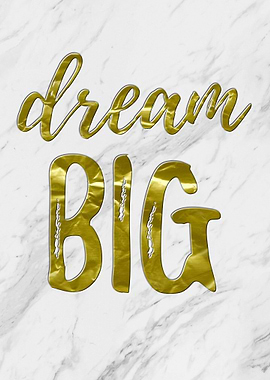 Dream Big
