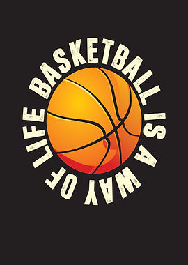 Basketball A Way Of Life