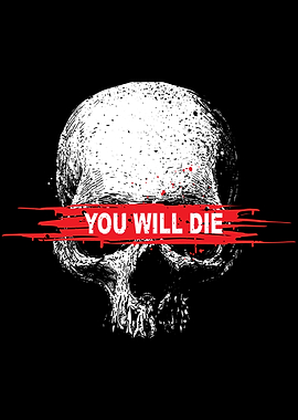 You Will Die