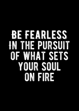 Be Fearless Quote