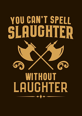 You Cant Spell Slaughter