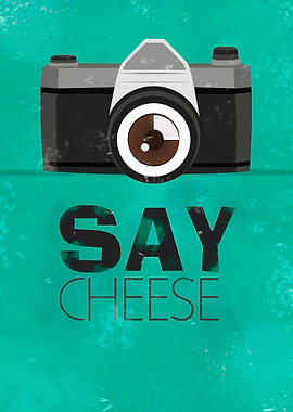 Say Cheese