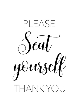 Please Seat Yourself