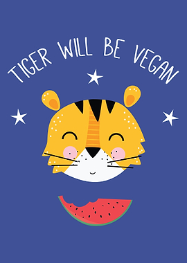 Tiger Will Be Vegan