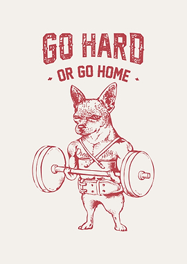 Go Hard Chihuahua