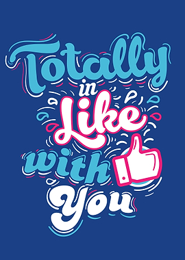 Totally in like