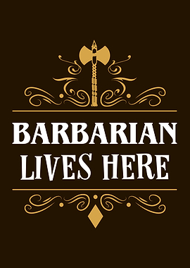 A Barbarian Lives Here