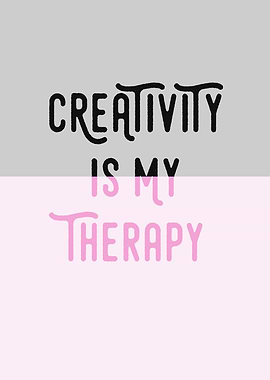 Creativity is my therapy