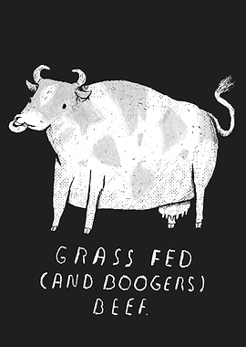grass fed and boogers be