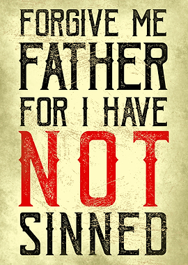 Forgive me Father