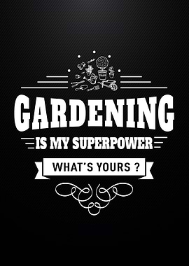 Gardening Superpower